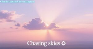 Clouds Captions For Instagram