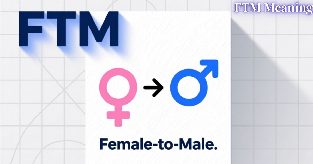 FTM Meaning
