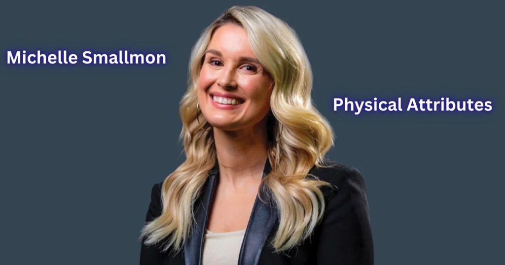 Michelle Smallmon Physical Attributes