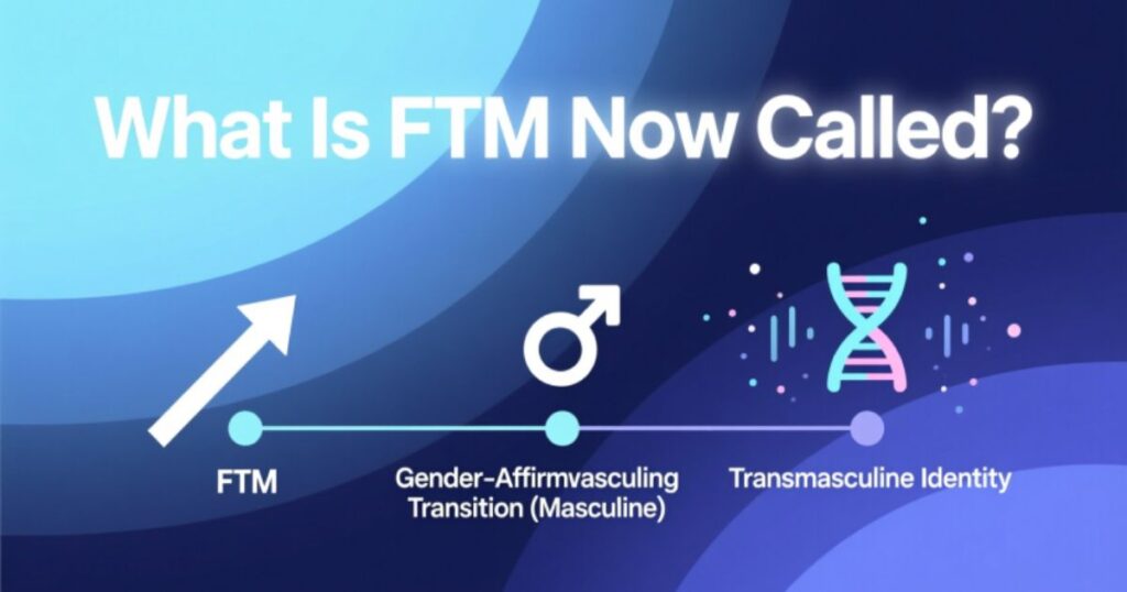 What Is FTM Now Called?
