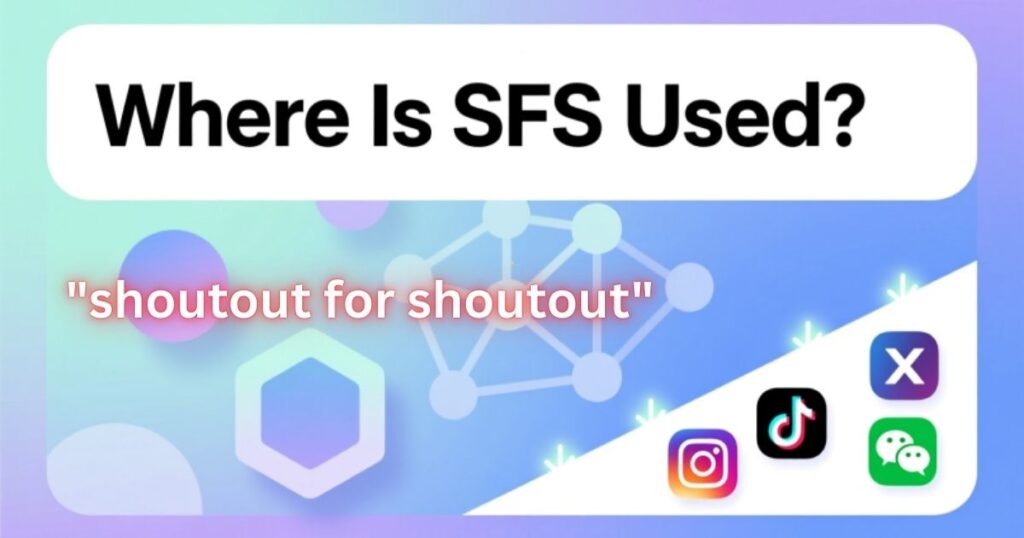 Where Is SFS Used?